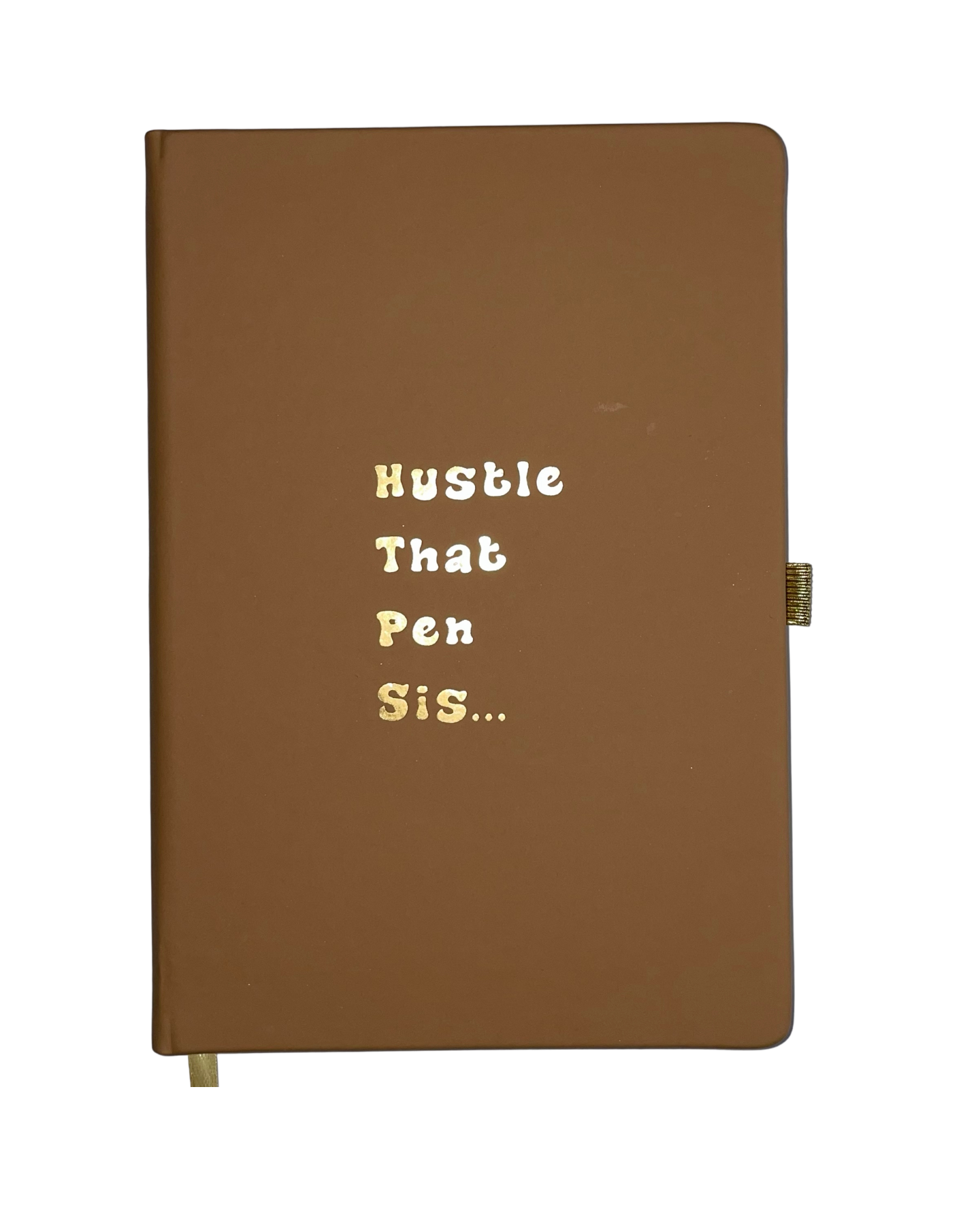 Hustle That Pen Sis Journal